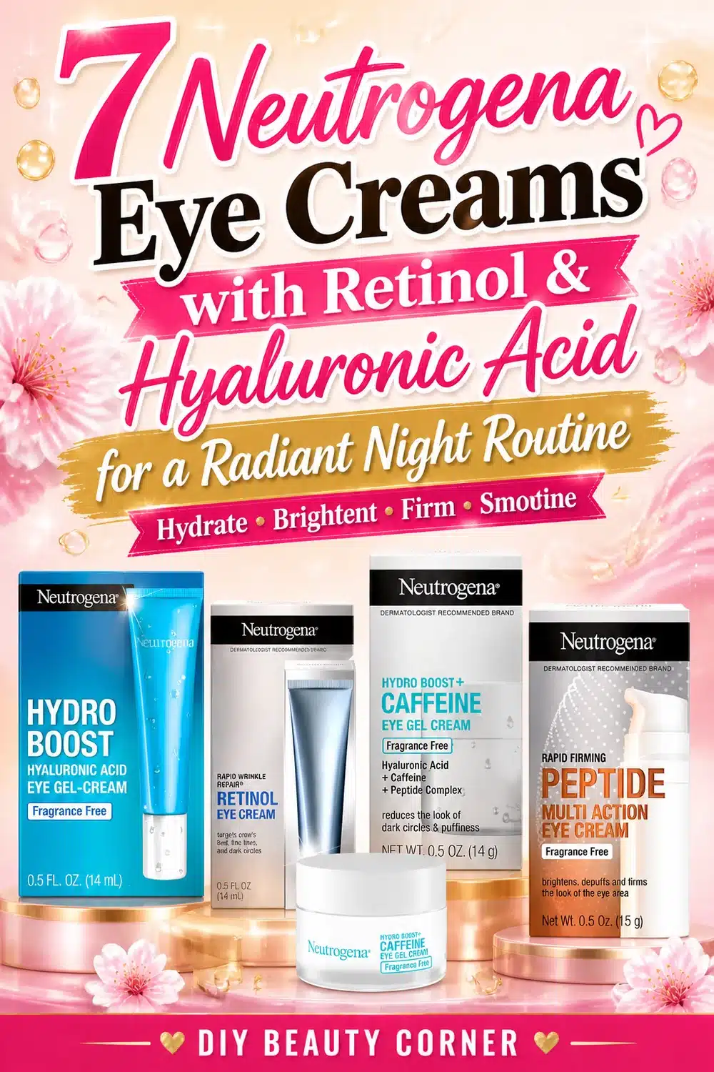 7 Neutrogena Eye Creams with Retinol & Hyaluronic Acid for a Radiant Night Routine