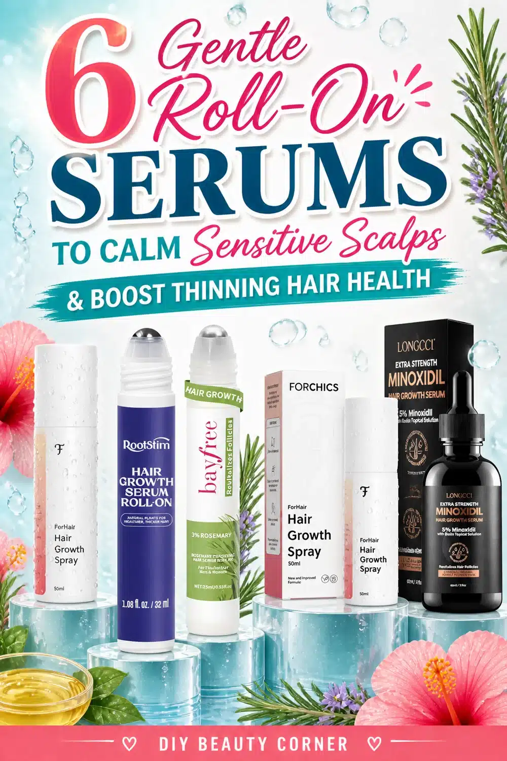 6 Gentle Roll-On Serums to Calm Sensitive Scalps & Boost Thinning Hair Health