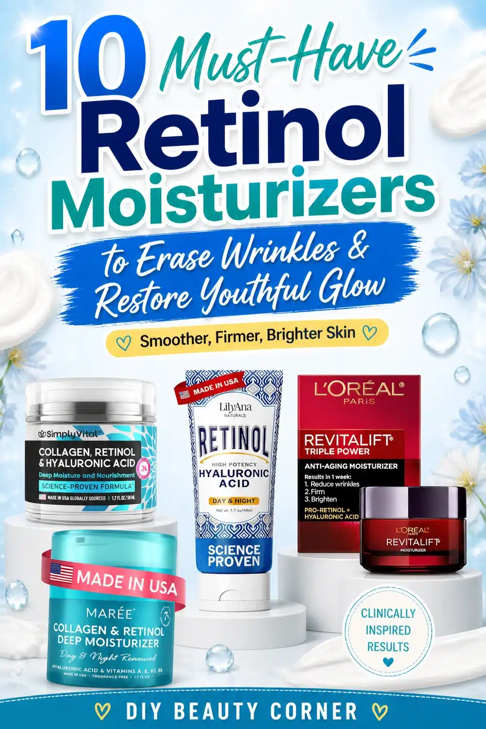 10 Must-Have Retinol Moisturizers to Erase Wrinkles and Restore Youthful Glow