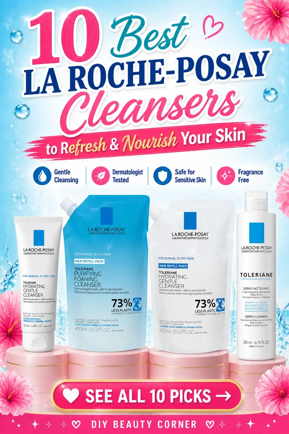 10 Best La Roche-Posay Cleansers to Refresh and Nourish Your Skin