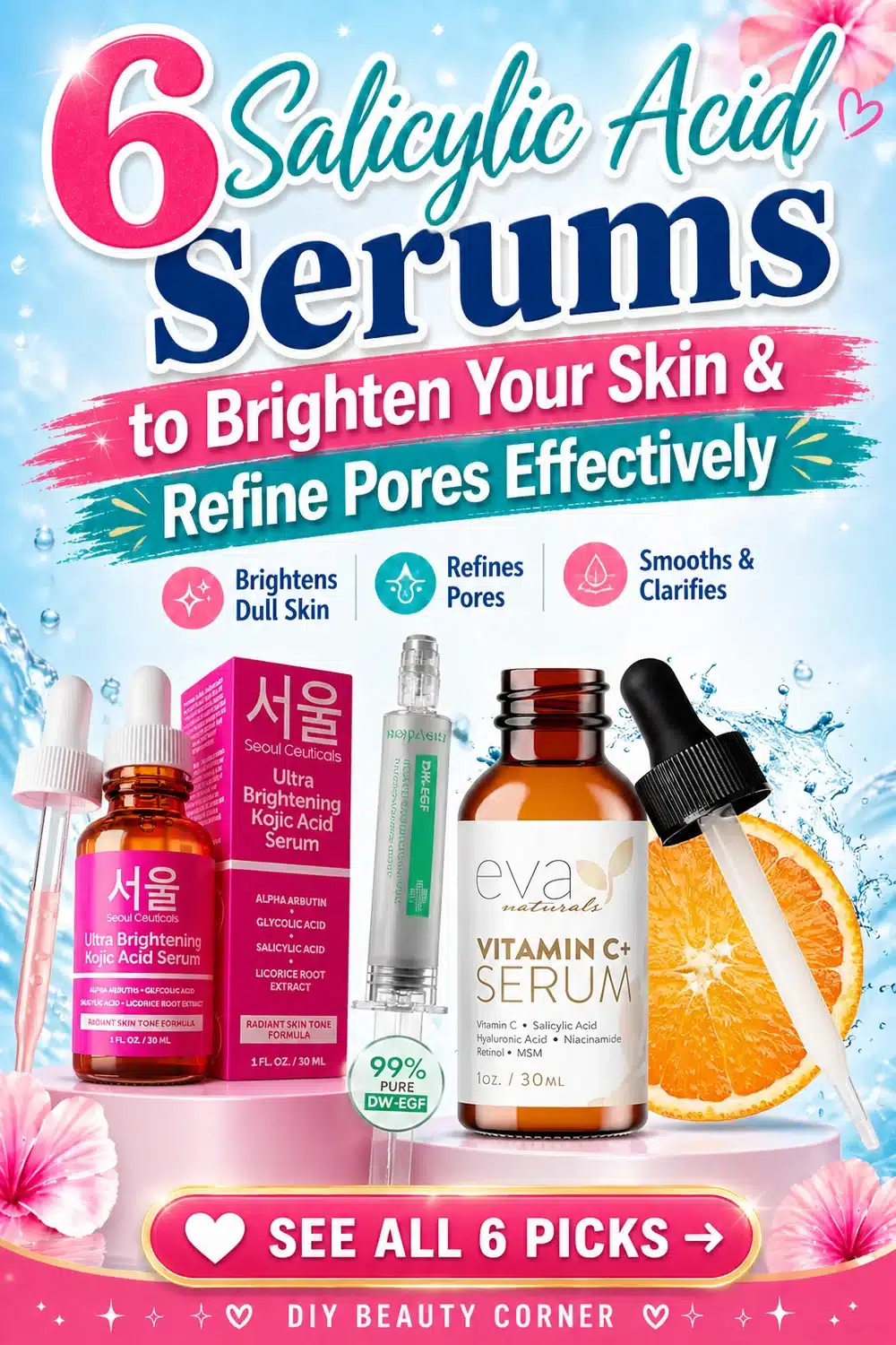 6 Salicylic Acid Serums to Brighten Your Skin & Refine Pores Effectively