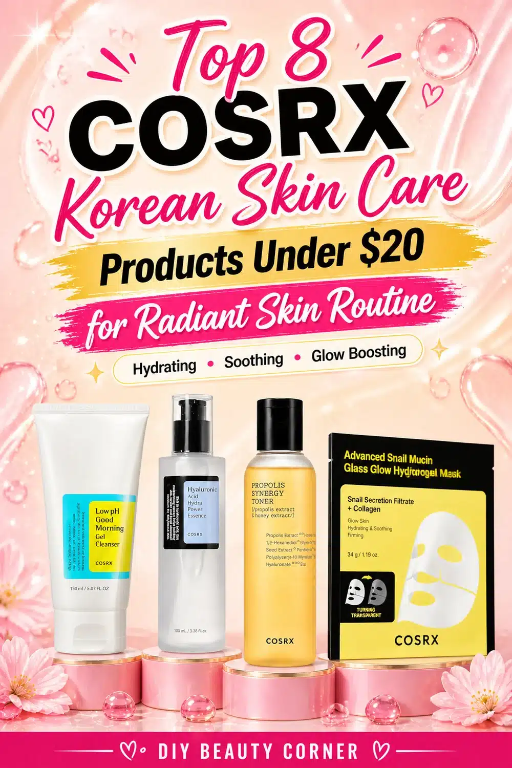 Top 8 COSRX Korean Skin Care Products Under $20 for Radiant Skin Routine