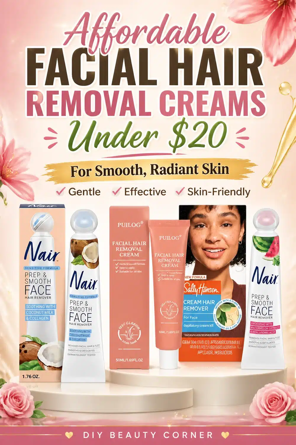 Affordable Facial Hair Removal Creams Under $20 for Smooth, Radiant Skin