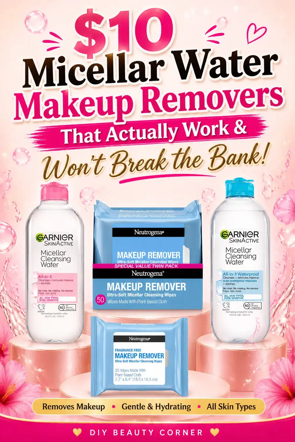 $10 Micellar Water Makeup Removers That Actually Work & Won't Break the Bank