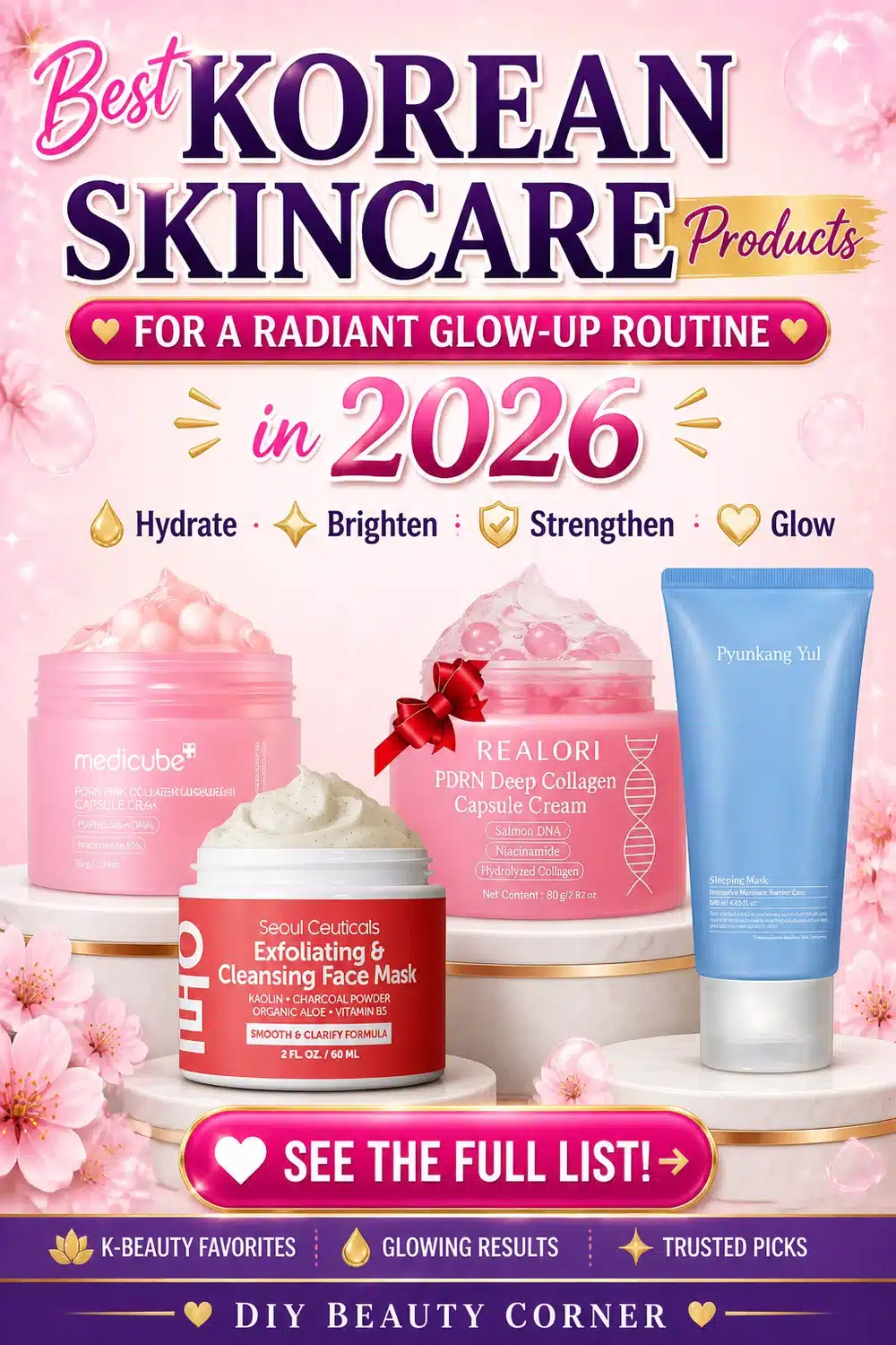 Best Korean Skincare Products for a Radiant Glow-Up Routine in 2026