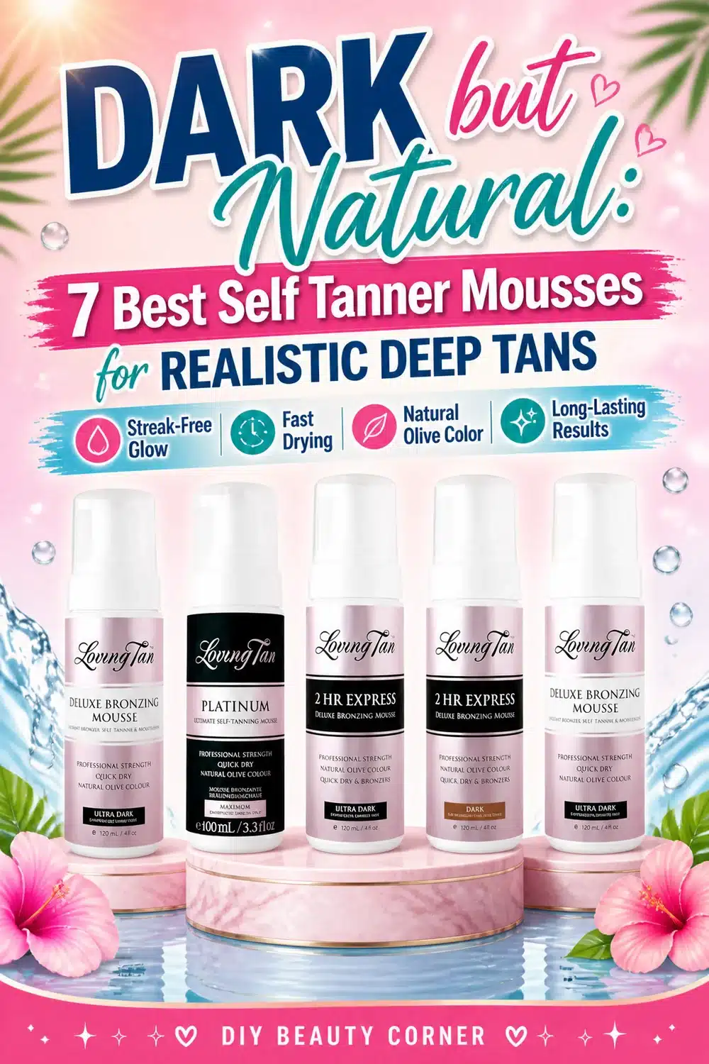 Dark but Natural: 7 Best Self Tanner Mousses for Realistic Deep Tans