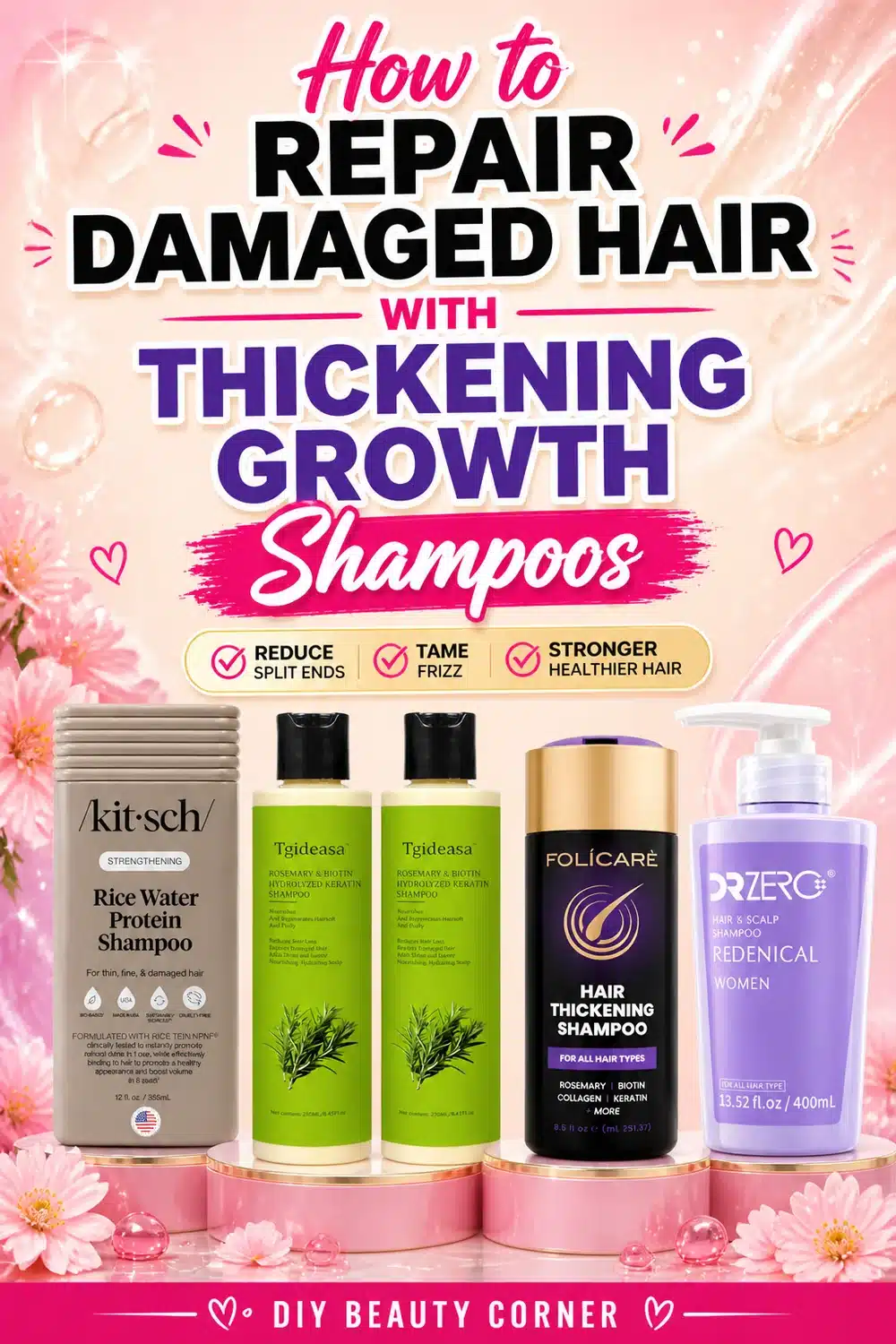 How to Repair Damaged Hair with Thickening Growth Shampoos for Split Ends & Frizz