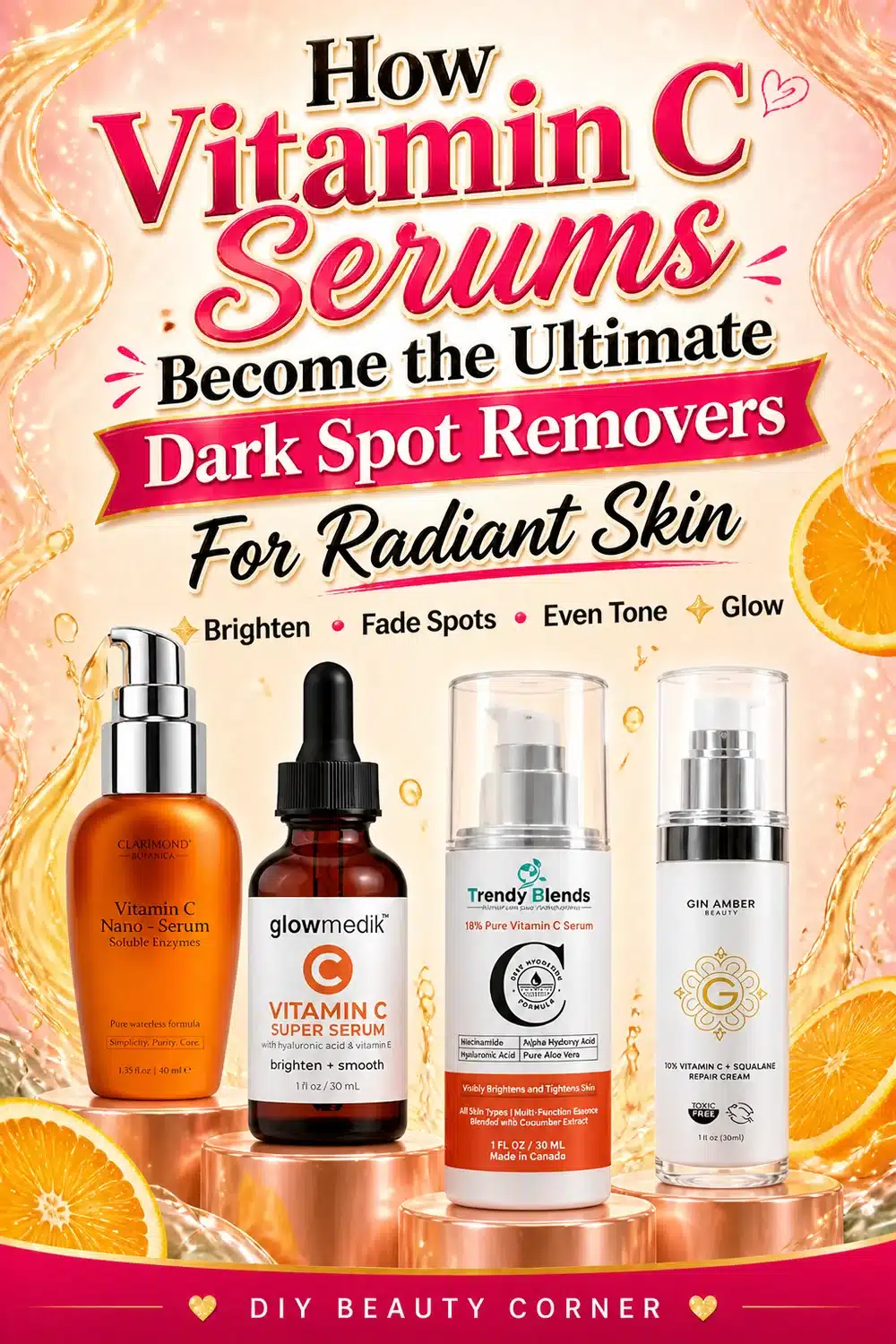 How Vitamin C Serums Become the Ultimate Dark Spot Removers for Radiant Skin