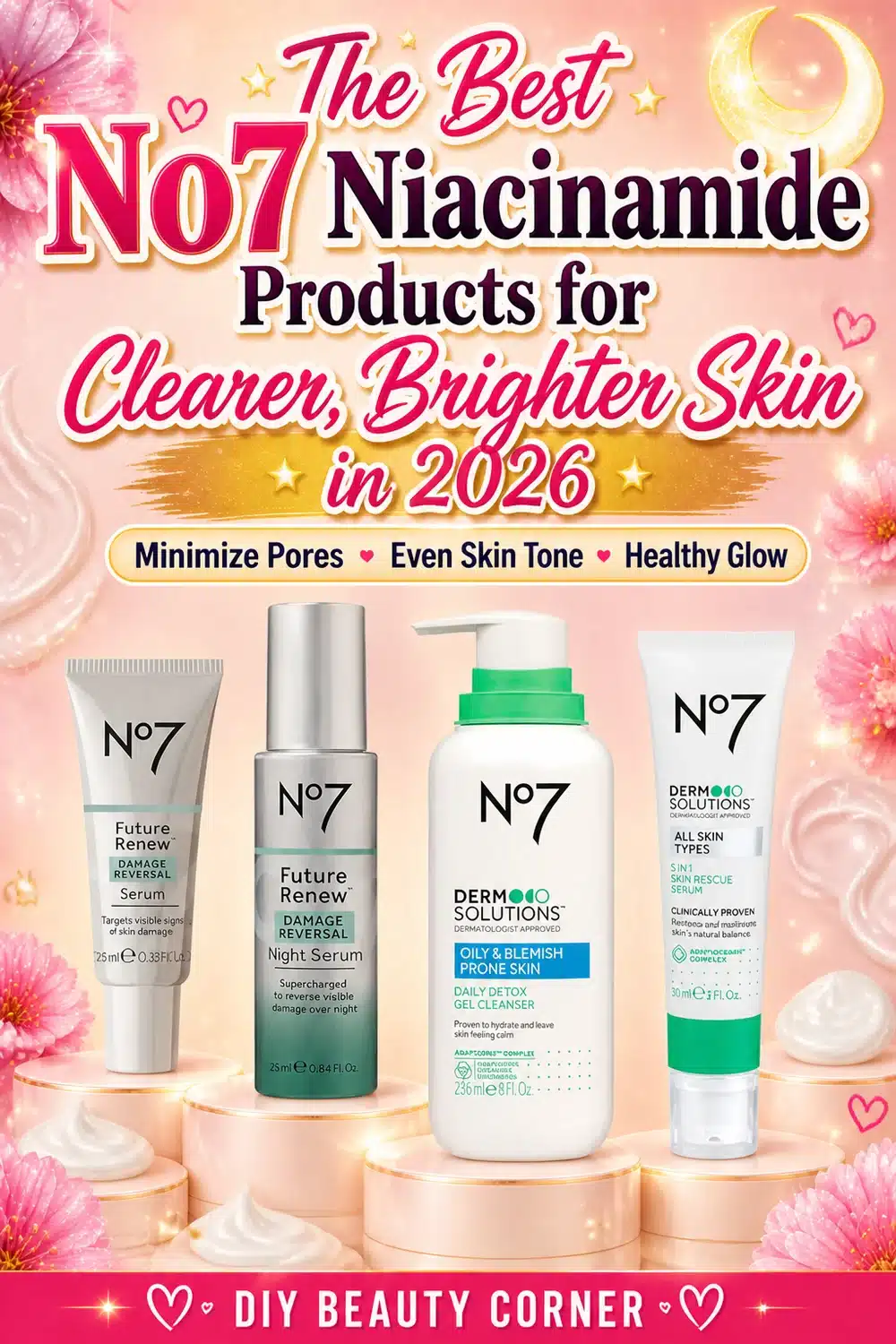 The Best No7 Niacinamide Products for Clearer, Brighter Skin in 2026
