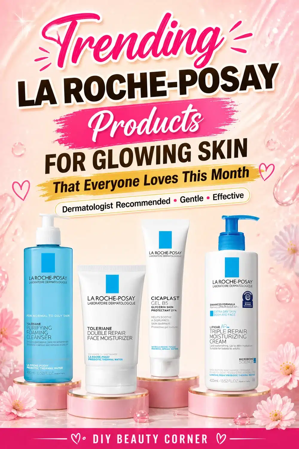 Trending La Roche-Posay Products for Glowing Skin That Everyone Loves This Month