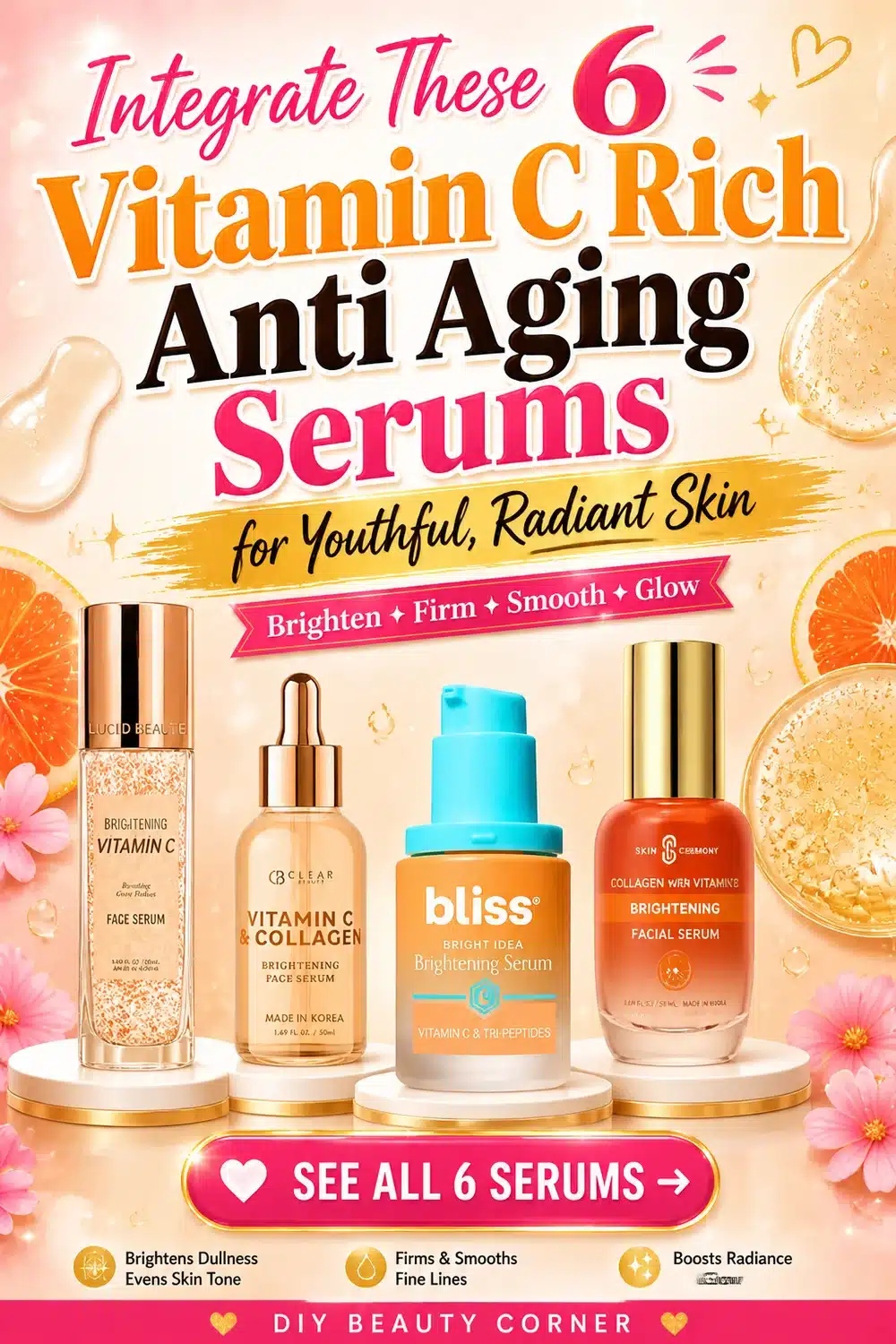 Integrate These 6 Vitamin C Rich Anti Aging Serums for Youthful, Radiant Skin