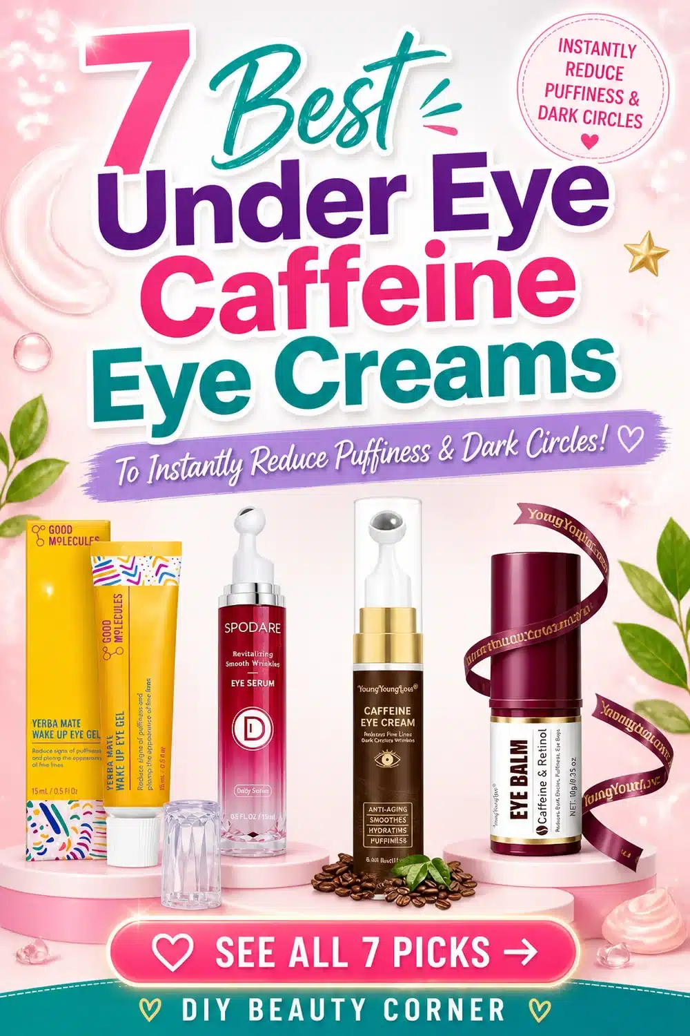 7 Best Under Eye Caffeine Eye Creams to Instantly Reduce Puffiness & Dark Circles