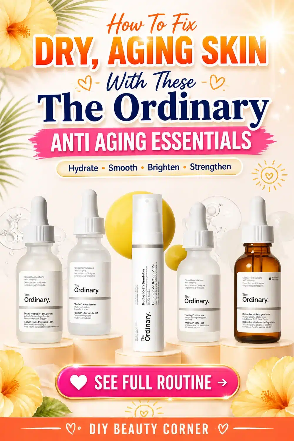 How To Fix Dry, Aging Skin With These The Ordinary Anti Aging Essentials