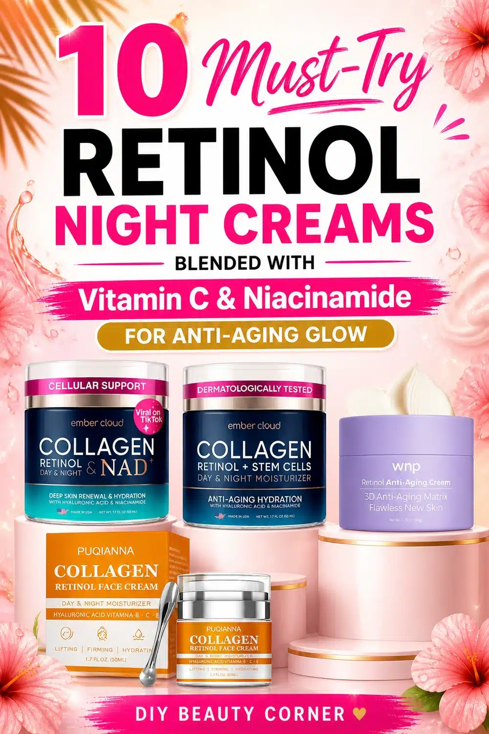 10 Must-Try Retinol Night Creams Blended with Vitamin C & Niacinamide for Anti-Aging Glow