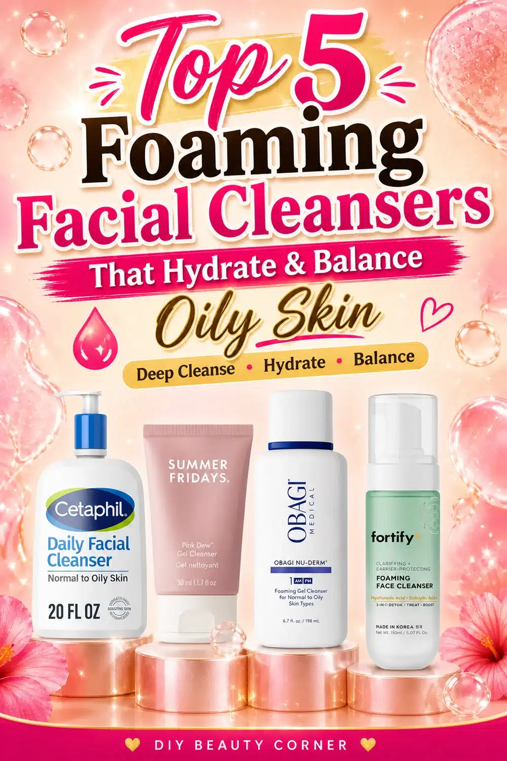 Top 5 Foaming Facial Cleansers That Hydrate and Balance Oily Skin