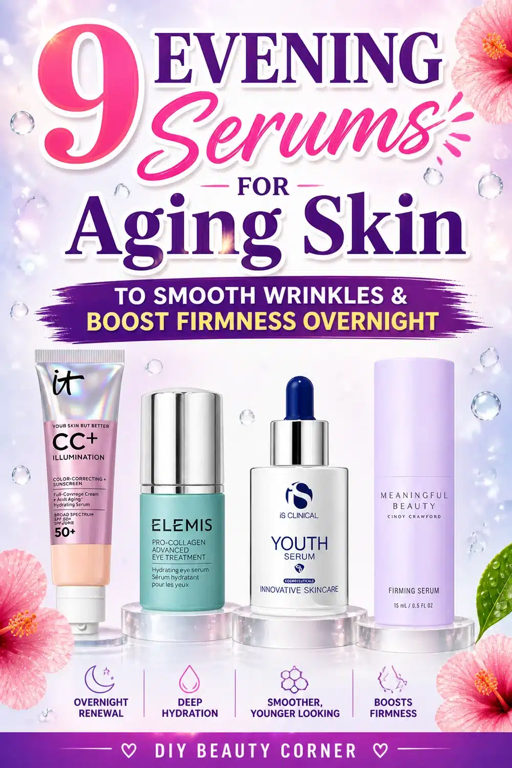 9 Evening Serums for Aging Skin to Smooth Wrinkles and Boost Firmness Overnight