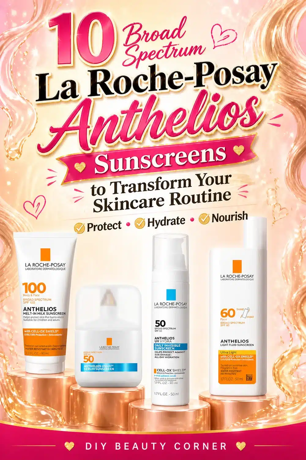 10 Broad Spectrum La Roche-Posay Anthelios Sunscreens to Transform Your Skincare Routine